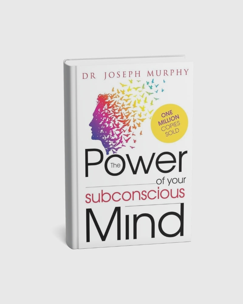 The Power of Your Subconscious Mind by Dr. Joseph Murphy