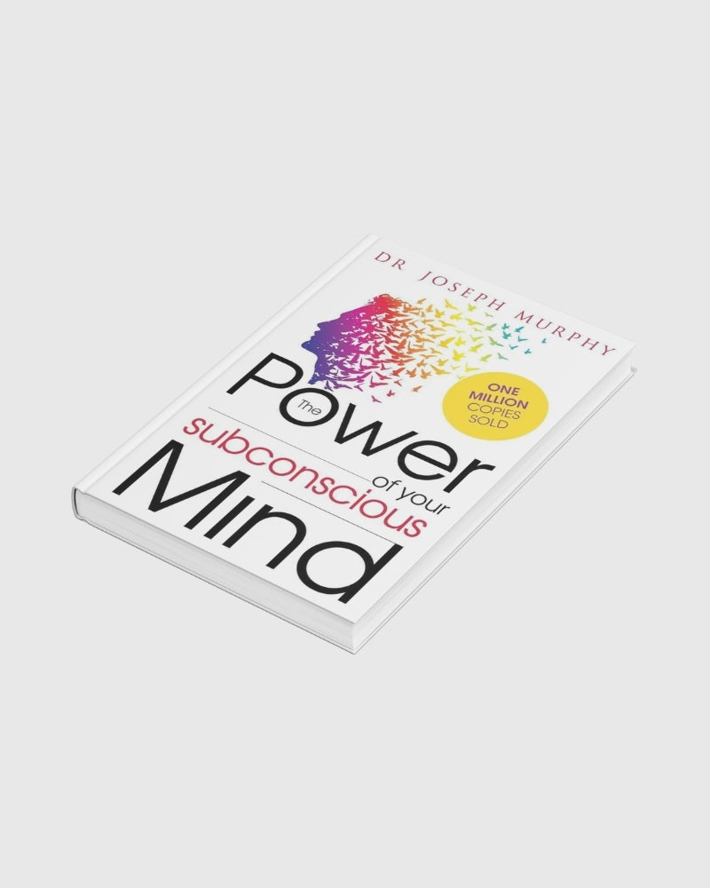 The Power of Your Subconscious Mind by Dr. Joseph Murphy