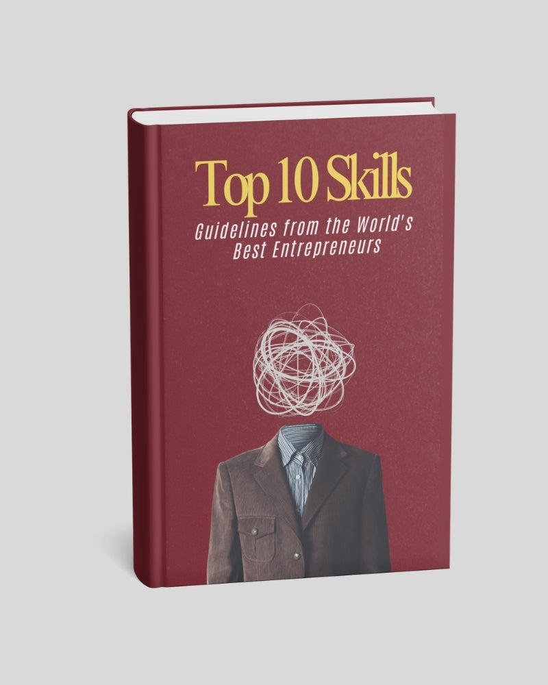 Top 10 Skills Guidelines from the World's Best Entrepreneurs