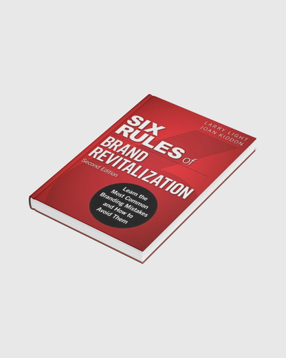 Six Rules of Brand Revitalization: 2nd Edition