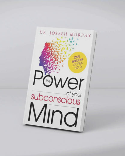 The Power of Your Subconscious Mind by Dr. Joseph Murphy